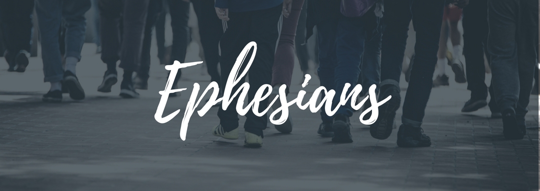 Ephesians: Week 12